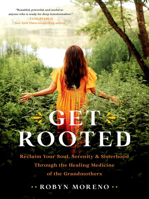 Title details for Get Rooted by Robyn Moreno - Wait list
